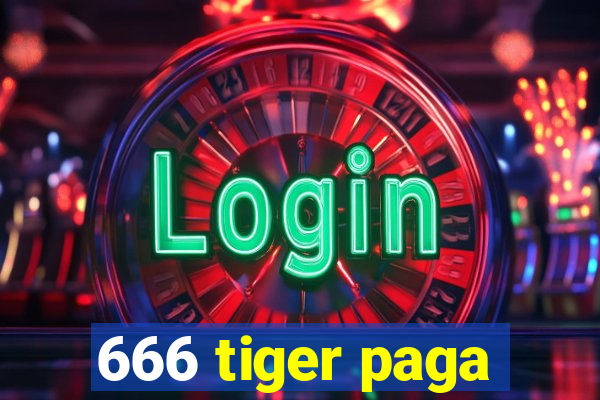 666 tiger paga